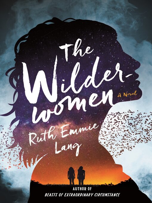 Title details for The Wilderwomen by Ruth Emmie Lang - Available